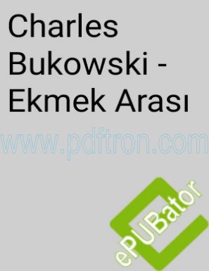 Cover of Charles Bukowski Ekmek Arasi ePUBator.pdf