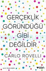 Cover of Carlo Rovelli - Gerçeklik Göründüğü Gibi Değildir - Nesnelerin Temel Yapısı.Pdf
