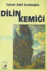 Cover of İsmet Zeki Eyüboğlu - Dilin Kemiği.Pdf