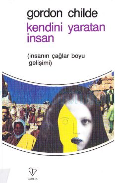 Cover of Gordon Childe - Kendini Yaratan İnsan.pdf